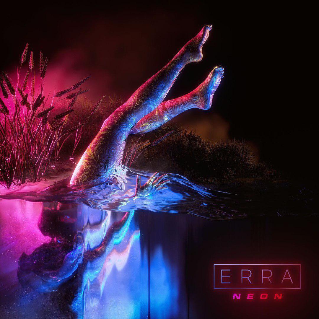 Erra - Neon (Exclusive Preview) (2018)