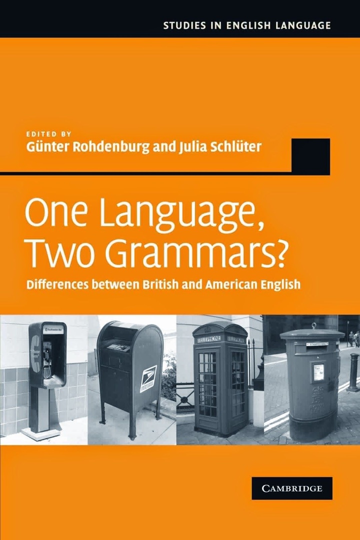 One Language, Two Grammars? Differences between British and American English (Studies in English Language) Author : Günter Rohdenburg & Julia Schlüter