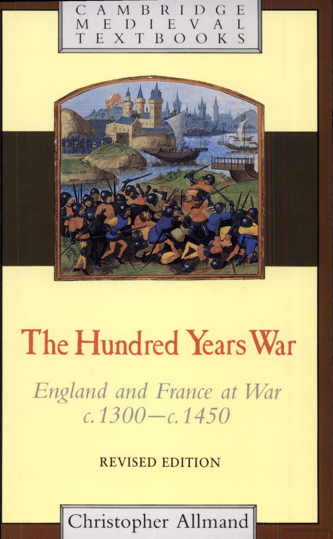 The Hundred Years War: England and France at War C.1300-c.1450 (Cambridge Medieval Textbooks)